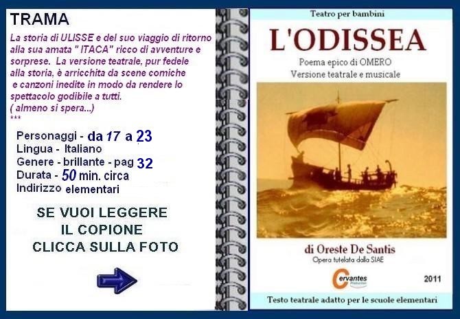 L'ODISSEA testo teatrale per bambini di Oreste De Santis -  Ulisse,omero,calipso,circe,eolo,athena,proci,paride,penelope,telemaco,antonoo,avventura,viaggi,amicizia,troia,itaca,isola,di,scuola,elementare,recita,copione,divertente,comico,brillante